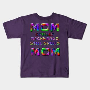 FUNNY MOM SPELLED BACKWARDS STILL SPELLS MOM Kids T-Shirt